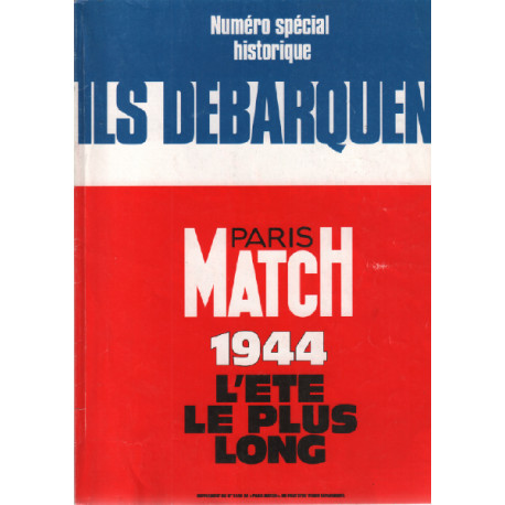 paris match hors série 1944 l'été le plus long
