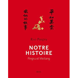 Notre histoire. Pingru et Meitang