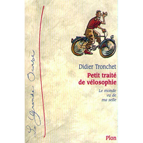 Petit traité de vélosophie : le monde vu de ma selle
