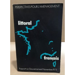 Littoral français / rapport du gouvernement noovembre 1973