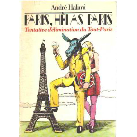 Paris helas paris. Tentative d'elimination du tout paris