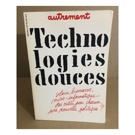 Revue autrement n° 27 / technologies douces