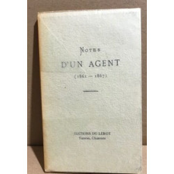Notes d'un agent (1861-1867 ) / réédition de 1868 / tirage 300...