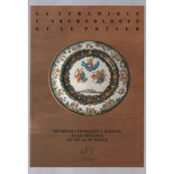 La céramique l'archéologue et le potier (Etudes de céramiques à...