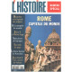 Revue l'histoire n° 234 / rome capitale du monde