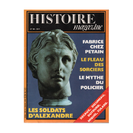 Histoire magazine n ° 45 / les soldats d'alexandre