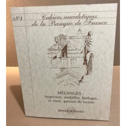 Cahiers anectodiques de la banque de france n° 8 / melanges :...