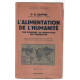 L' Alimentation de l' Humanité : son économie sa répartition ses...