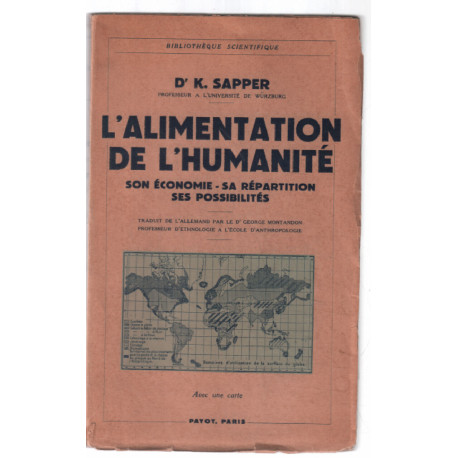 L' Alimentation de l' Humanité : son économie sa répartition ses...