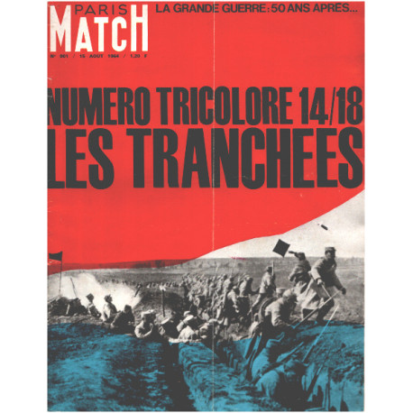 Paris match n° 801/ numéro tricolore 14/18 : les tranchées