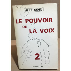 Le pouvoir de la voix / tome 2