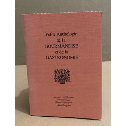 Petite anthologie de la gourmandise et de la gastronomie
