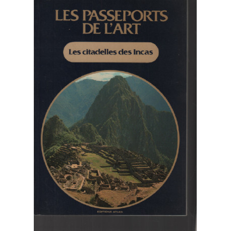 Les citadelles des incas