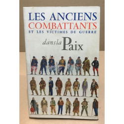 Les anciens combattants et les victimes de guerre dans la paix