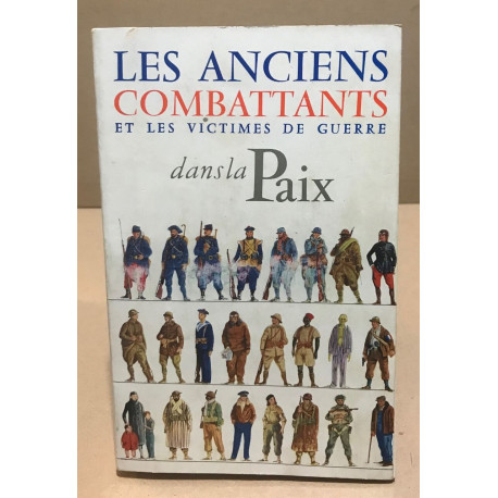 Les anciens combattants et les victimes de guerre dans la paix