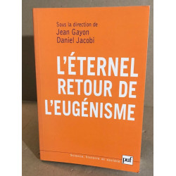 L'éternel retour de l'eugénisme