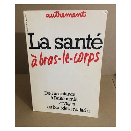 Revue autrement n° 26 / la santé à bras-le-corps