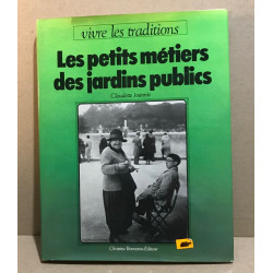 Les petits métiers des jardins publics