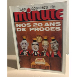 Les dossiers de minute n° 1 / nos 20 ans de procés