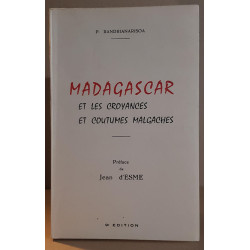 Madagascar et les croyances et coutumes malgaches (9° édition)