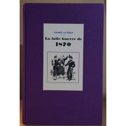 La folle guerre de 1870
