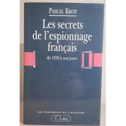 Les secrets de l'espionnage français de 1870 à nos jours