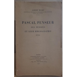 Pascal penseur - Ses pensées et leur bibliographie - Etude