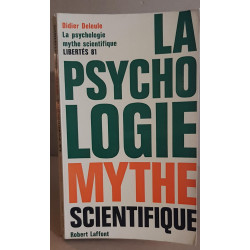 La psychologie mythe scientifique
