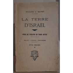La terre d'Israel -(Dédicace) - Pièce de théatre en trois actes...