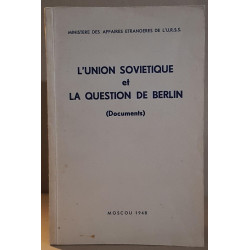 L'union soviétique et la question de Berlin (Documents)