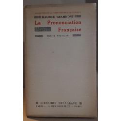 La prononciation française - Traité pratique (8° édition revue et...