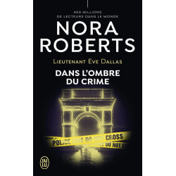 Lieutenant Eve Dallas - Dans l'ombre du crime