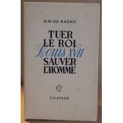 Tuer le roi Louis XVII sauver l'homme / E.O
