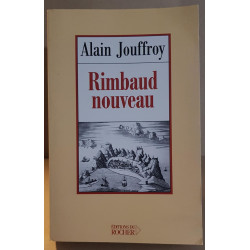 Rimbaud nouveau - Essai sur l'interlocuteur permanent