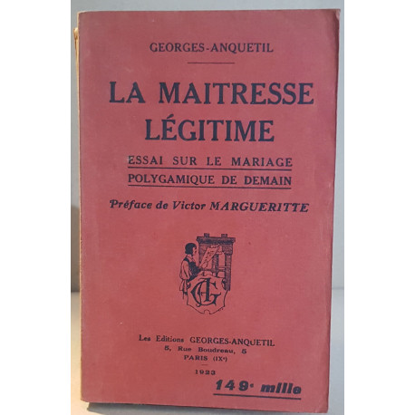 La maitresse légitime - Essai sur le mariage polygamique de demain