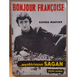 Bonjour Françoise..mystérieuse Sagan