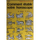 Comment établir votre horoscope