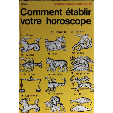 Comment établir votre horoscope