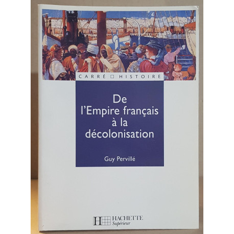 De l'Empire français à la décolonisation