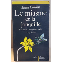 Le miasme et la jonquille - L'odorat et l'imaginaire social...