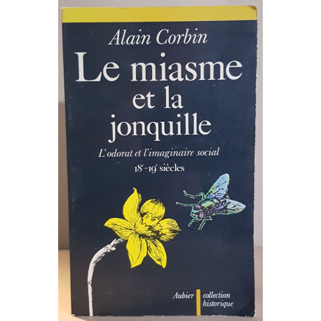 Le miasme et la jonquille - L'odorat et l'imaginaire social...