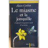 Le miasme et la jonquille - L'odorat et l'imaginaire social...