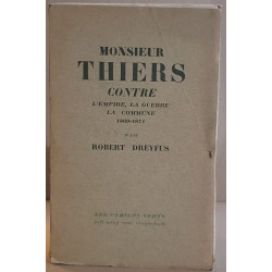 Monsieur Thiers contre l'Empire la guerre la commune1869 -1871 / E.O