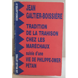 Tradition de la trahison chez les maréchaux suivie d'une vie de...
