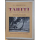 Tahiti et sa couronne (Marquises - Sous le vent Australes -...