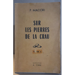 Sur les pierres de la Crau - Tome 1 - Illustrations de A. Torre /...