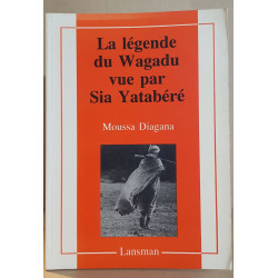 La légende du Wagadu vue par Sia Yatabéré