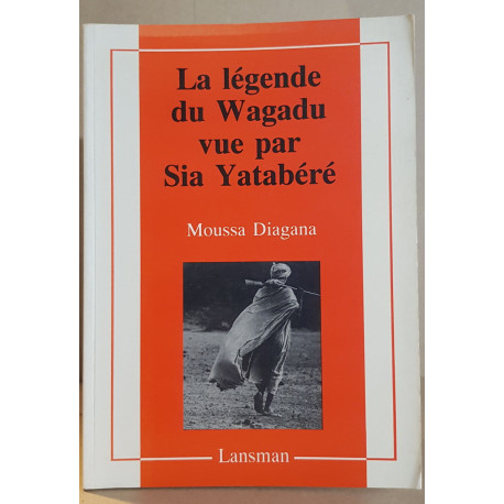 La légende du Wagadu vue par Sia Yatabéré