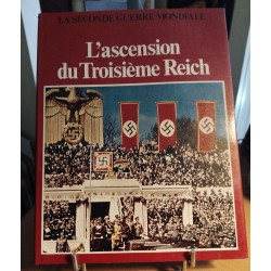 La seconde guerre mondiale : L'ascension du Troisième Reich