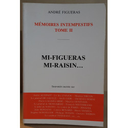 Mi-figueras - Mi-raisin (mémoires intempestifs Tome II)